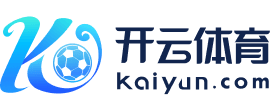 kai云体育app手机下载(官方)网站/网页版登录入口/手机版最新下载V5.9.568